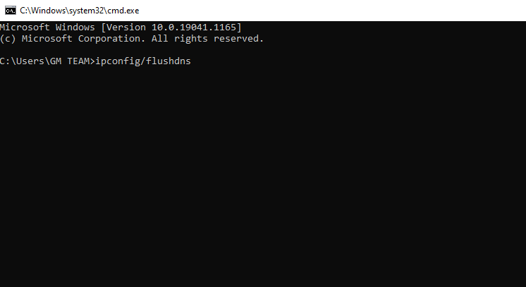 Type “Ipconfig Flushdns on the cmd and hit enters