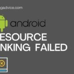 How Can You Solve Android Resource Linking Failed Error? [6 Solution]