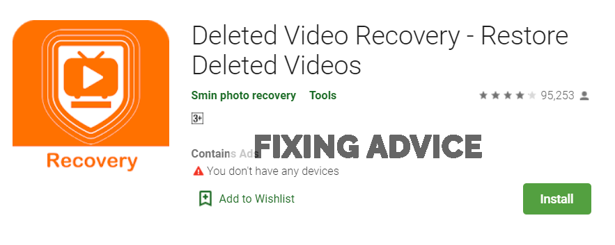 Download the “Deleted Video Recovery” app from the Google Play store.